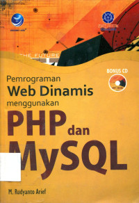 PEMOGRAMAN WEB DINAMIS MENGGUNAKAN : PHP DAN MYSQL