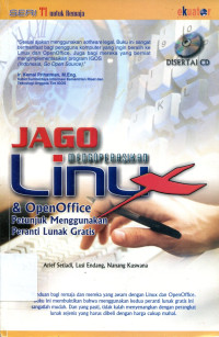 Jago Mengoprasikan LINUX & OpenOffice Petunjuk Menggunakan Peranti Lunak Gratis