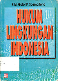 HUKUM LINGKUNGAN INDONESIA