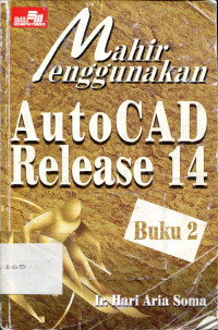 MAHIR MENGGUNAKAN AUTOCAD RELEASE 14