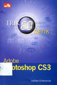 Trik 60 Detik Adobe Photoshop CS3