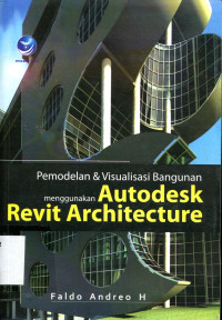 PEMODELAN & VISUALISASI BANGUNAN MENGGUNAKAN AUTODESK REVIT ARCHITECTURE