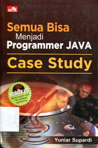 SEMUA BISA MENJADI PROGRAMMER JAVA CASE STUDY