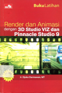 RENDER DAN ANIMASI DENGAN 3D STUDIO VIZ DAN PINNACLE STUDIO 9