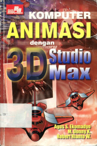 KOMPUTER ANIMASI DENGAN 3D STUDIO MAX