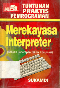 TUNTUNAN PRAKTIS PEMROGRAMAN: MEREKAYASA INTERPRETER