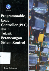 Programmble Logic Controller (PLC) dan Teknik Perancangan Sistem Kontrol