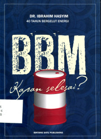 40 tahun bergelut energi BBM, kapan selesai?