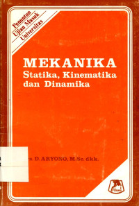 MEKANIKA Statika, Kinematika, dan Dinamika