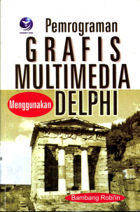 PEMROGRAMAN GRAFIS MULTIMEDIA MENGGUNAKAN DELPHI