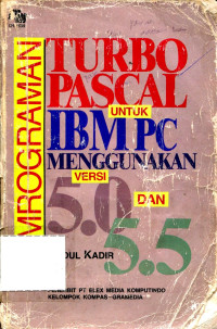 Pemrograman Turbo Pascal Menggunakan Versi 5.0 dan 5.5