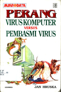 PERANG VIRUS KOMPUTER VERSUS PEMBASMI VIRUS