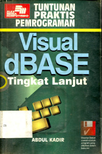 TUNTUTAN PRAKTIS PEMROGRAMAN Visual dBASE Tingkat Lanjut