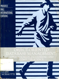 OBJECT-ORIENTED DATABASE MANAGEMENT: APPLICATIONS IN ENGINEERING AND COMPUTER SCIENCE