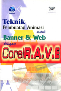 Teknik Pembuatan Animasi untuk Banner & Web dengan CorelR.A.V.E