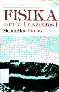 FISIKA: Untuk Universitas 1 Mekanika. Panas. Bunyi