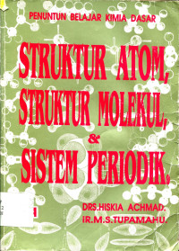 Struktur Atom, Struktur Molekul, & Sistem Periodik