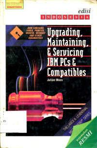 Upgrading, Maintaining, And Servicing IBM PCs and Compatibles