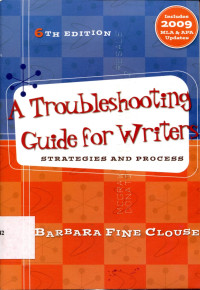 A Troubleshooting Guide for Writers : strategies and process