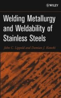 Welding Metallurgy And Weldability Of Stainless Steels