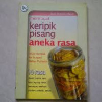 Membuat Keripik Pisang Aneka Rasa