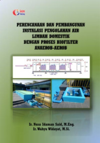 Perencanaan dan Pembangunan Instalasi Pengolahan Air Limbah Domestik Dengan Proses Biofilter Anaerob-Aerob